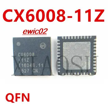 Оригинальный запас CX6008-11ZP3, CX6008-11Z, CX6008-11ZP4 QFN