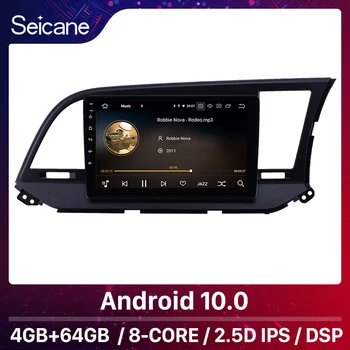 Seicane 9 дюймов Android 10,0 Оперативная ПАМЯТЬ 4 ГБ Встроенная ПАМЯТЬ 64 ГБ IPS DSP Автомобильный Радио Мультимедийный Плеер GPS Для 2015 2016 Hyundai Elantra RHD 8-ядерный