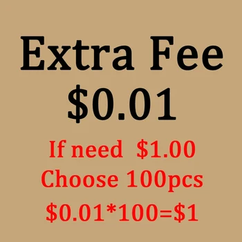 Дополнительная плата- дополнительная плата за ваш заказ. 0,01 доллара за каждый, если потребуется еще 1,00 доллара за перевозку