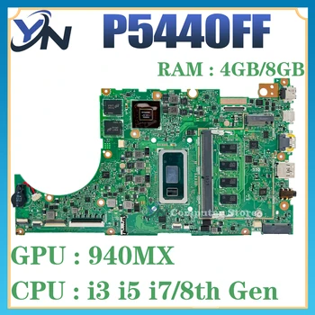 P5440FF Материнская плата для ASUS PRO P5340FF P5440F Материнская плата ноутбука CPU I3 I5 I7 8th Gen 4G 8G RAM GPU 940MX DDR3 100% протестирована работа