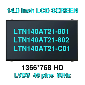 LTN140AT21-801 LTN140AT21-802 LTN140AT21-803 LTN140AT21-804 LTN140AT21-806 LTN140AT21-C01 ЖК-экран с одним разрешением 8